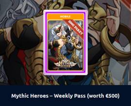 Mythic Heroes – Weekly Pass (worth €500), USD 20